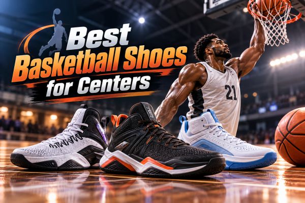 Basketball Shoes For Centers: Balancing Impact Cushioning And Court Stability 17 Basketball shoes for centers